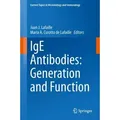 IgE Antibodies: Generation and Function Current Topics in Microbiology and Immunology 388