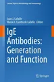 IgE Antibodies: Generation and Function Juan J. Lafaille