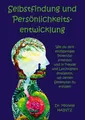 Selbstfindung und Persönlichkeitsentwicklung Michelle Haintz