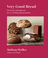 Melissa Weller Very Good Bread (Gebundene Ausgabe)