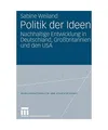 Politik der Ideen: Nachhaltige Entwicklung in Deutschland, Großbritannien und d