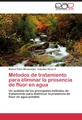 Métodos de tratamiento para eliminar la presencia de flúor en agua Manuel Piñón