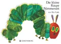 Die kleine Raupe Nimmersatt, Carle, Eric