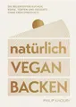 natürlich vegan backen: Die beliebtesten Kuchen, Kekse, Buch Südwest Verlag