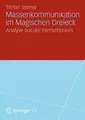 Massenkommunikation im Magischen Dreieck Tilman Steiner