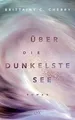 Über die dunkelste See  von Cherry, Brittainy C. | Buch | Zustand akzeptabel
