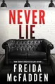 Never Lie: From the Sunday Times Bestselling Author of The Housemaid [Paperback]