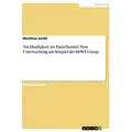 Nachhaltigkeit im Einzelhandel. Eine Untersuchung am Beispiel der REWE Group von Matthias Grübl / GRIN Publishing / Taschenbuch