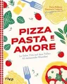 Pizza, Pasta e Amore: La Dolce Vita auf dem Teller:... | Buch | Zustand sehr gut