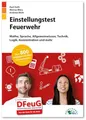 Einstellungstest Feuerwehr: Fit für den Eignungstest im Auswahlverfahren | Mathe, Sprache, Allgemeinwissen, Technik, Logik, Konzentration und mehr | Über 800 Aufgaben mit allen Lösungswegen