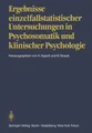 Ergebnisse einzelfallstatistischer Untersuchungen in Psychosomatik und klinische