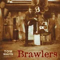 Tom Waits Brawlers (Vinyl) 12" Remastered Album