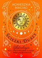 Ścieżki duszy Astrologia dla zrozumienia siebie (Sciezki) MACIĄG (MACIAG)