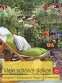 Mein schöner Balkon: Gestalten · Bepflanzen · Pfleg... | Buch | Zustand sehr gut