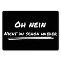 Fussmatte Oh nein - nicht du schon wieder mit lustigem Spruch schwarz