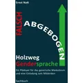 Falsch abgebogen - Holzweg Gendersprache von Ernst Natt / tredition / Taschenbuch