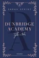 Dunbridge Academy Tylko z tobą (toba) SARAH SPRINZ / Moondrive
