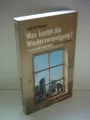 Was kostet die Wiedervereinigung?: Und wer muß sie bezahlen? Stand und Perspektiven
