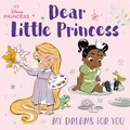 Dear Little Princess: My Dreams for You (Disney Princess)