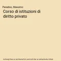Corso di istituzioni di diritto privato, Paradiso, Massimo