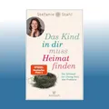 Das Kind in dir muss Heimat finden | Stefanie Stahl | Ungelesen