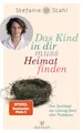 Stefanie Stahl: Das Kind in dir muss Heimat finden Taschenbuch