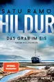 Hildur – Das Grab im Eis: Kriminalroman (Die Hildur-Reihe, Band 2)