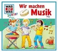 Folge 26: Wir Machen Musik von Was Ist Was Junior | CD | Zustand neu