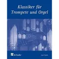 Klassiker für Trompete und Orgel Schwierigkeitsgrad: mittelschwer