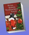 Wenn Katzen Weihnachten feiern: Die schönsten Geschichten (insel taschenbuch) Ge