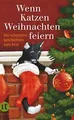 Wenn Katzen Weihnachten feiern: Die schönsten Geschi... | Buch | Zustand wie neu