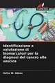 Identificazione e valutazione di biomarcatori per la diagnosi del cancro alla ve