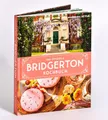Kochbuch Das offizielle Bridgerton-Kochbuch 70 Rezepte im Stil der Netflix-Erfo Regula Ysewijn, Susan Vu