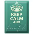 Femer GmbH Metallschild Spruch 30x40cm Keep Calm and breath, (1 St), gewölbte Oberfläche, abgerundete Ecken, umgeschlagene Kanten