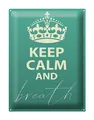 Blechschild Spruch 30x40 cm Keep Calm and breath Metall Deko Schild tin sign