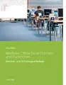 Windows Office Excel Formeln und Funktionen: Seminar- und Schulungsunterlage
