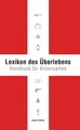 Survival Lexikon: Handbuch für Krisenzeiten, 148 Tipps, Überleben, Notfall
