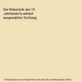 Die Weberlyrik des 19. Jahrhunderts anhand ausgewählter Dichtung, Constanze Mey
