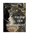 Zauber der Achtsamkeit - Ausmalbuch für Erwachsene - dein Achtsamkeitsabenteuer