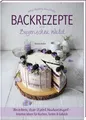 Backrezepte aus'm Bayerischen Wald Herzerltorte, Osser-Kipferl, Maulwurfshugerl - kreative Ideen ...