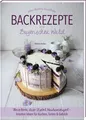 Backrezepte aus'm Bayerischen Wald Bettina Haller