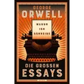 Warum ich schreibe. Die großen Essays: Neu übersetzt von Heike Holtsch. »Fa ...