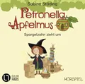 Petronella Apfelmus - Spargelzahn zieht um: . Hörspiel.