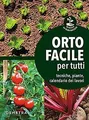 Orto facile per tutti. Tecniche, piante, calendario... | Buch | Zustand sehr gut