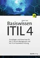 Dpunkt.Verlag GmbH Basiswissen ITIL 4: Grundlagen und Know-how für das IT Service Management und die ITIL-4-Foundation-Prüfung