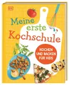 Schulbuch Meine erste Kochschule Kochen und Backen für Kids. Der Kinderkochbuch- Denise Smart