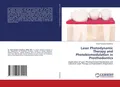 Laser Photodynamic Therapy and Photobiomodulation in Prosthodontics Rada Torezov