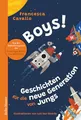 Boys! Geschichten für die neue Generation von Jungs: Mit einem Nachwort von Shila Behjat