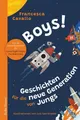 Boys! Geschichten für die neue Generation von Jungs Mit einem Nachwort von Sh...