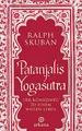 Patanjalis Yogasutra: Der Königsweg zu einem weisen Leben